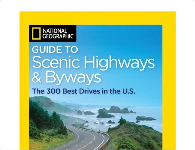 National-Geographic-Guide-to-Scenic-Highways-and-Byways-gear-patrol