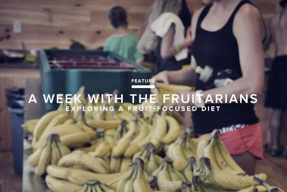 A-Week-With-the-Fruitarians-Gear-Patrol-Lead-Full