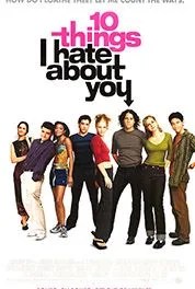10 things I hate about you