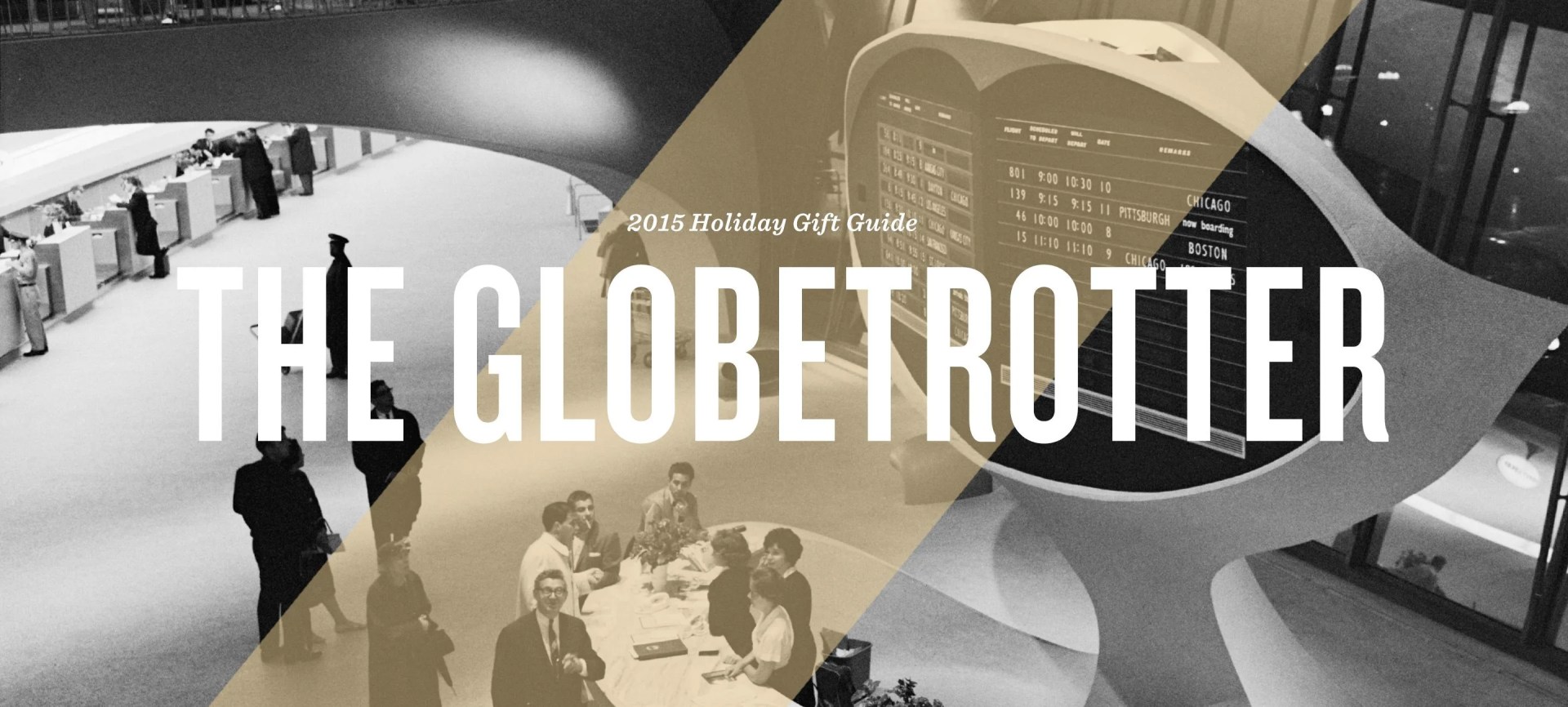 Globetrotter-12-Guys-Xmas-Gear-Patrol-Lead-1440