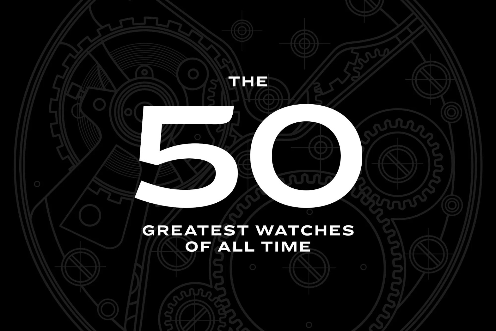 50 greatest watches