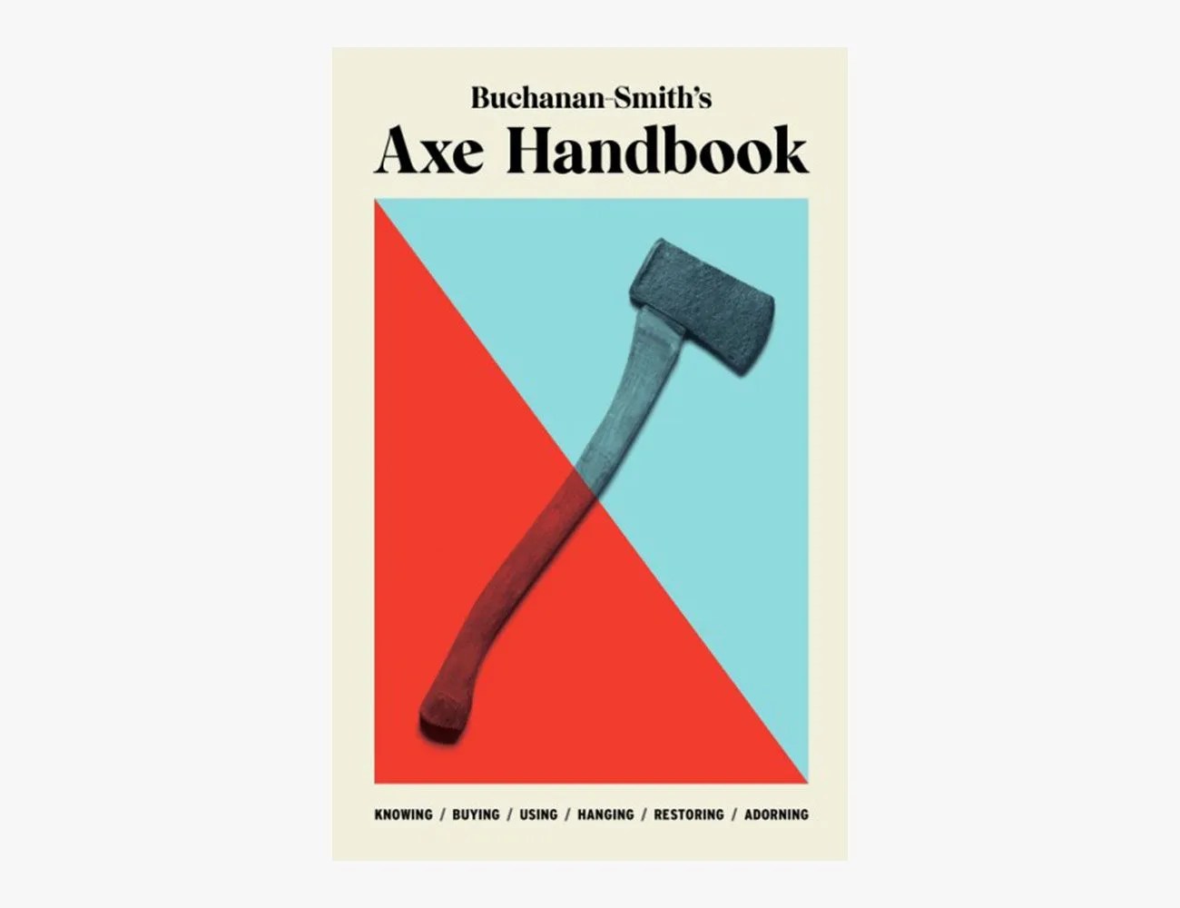 buchanan smiths axe handbook