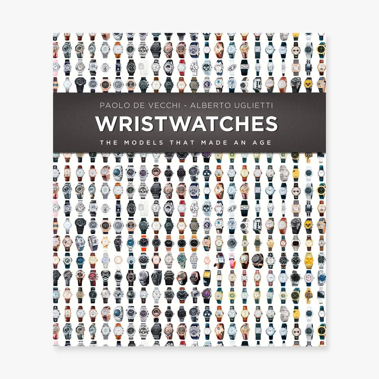 wristwatches the models that made an age