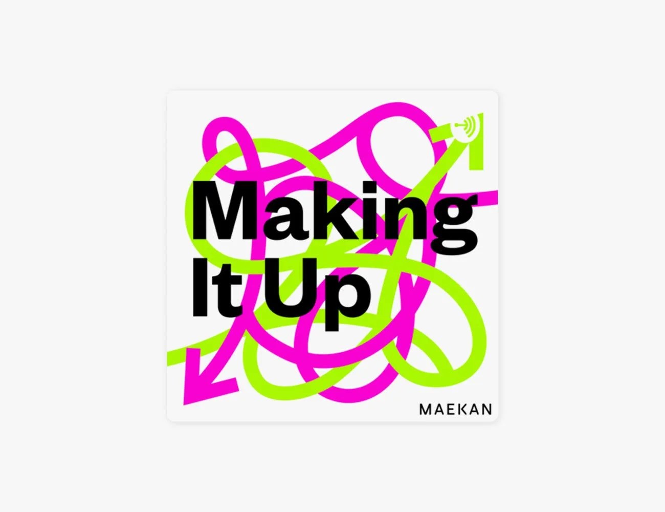 making it up podcast