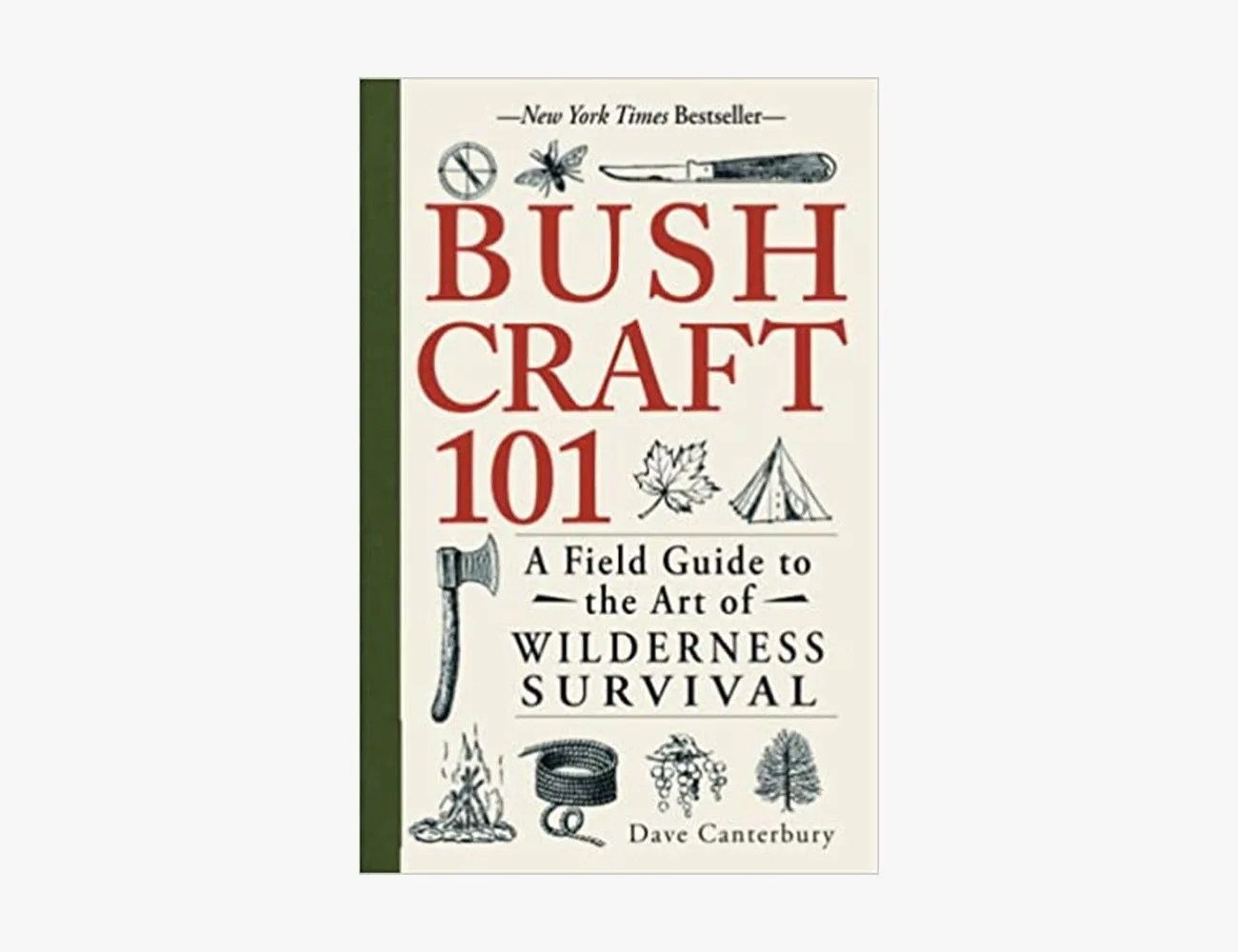 Bushcraft 101: A Field Guide to the Art of Wilderness Survival