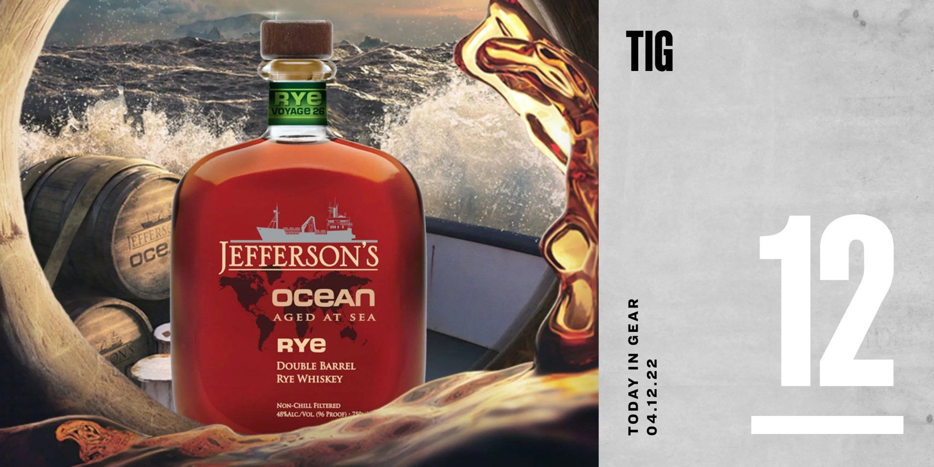 today in gear april 12 2022 jefferson's ocean aged at sea rye