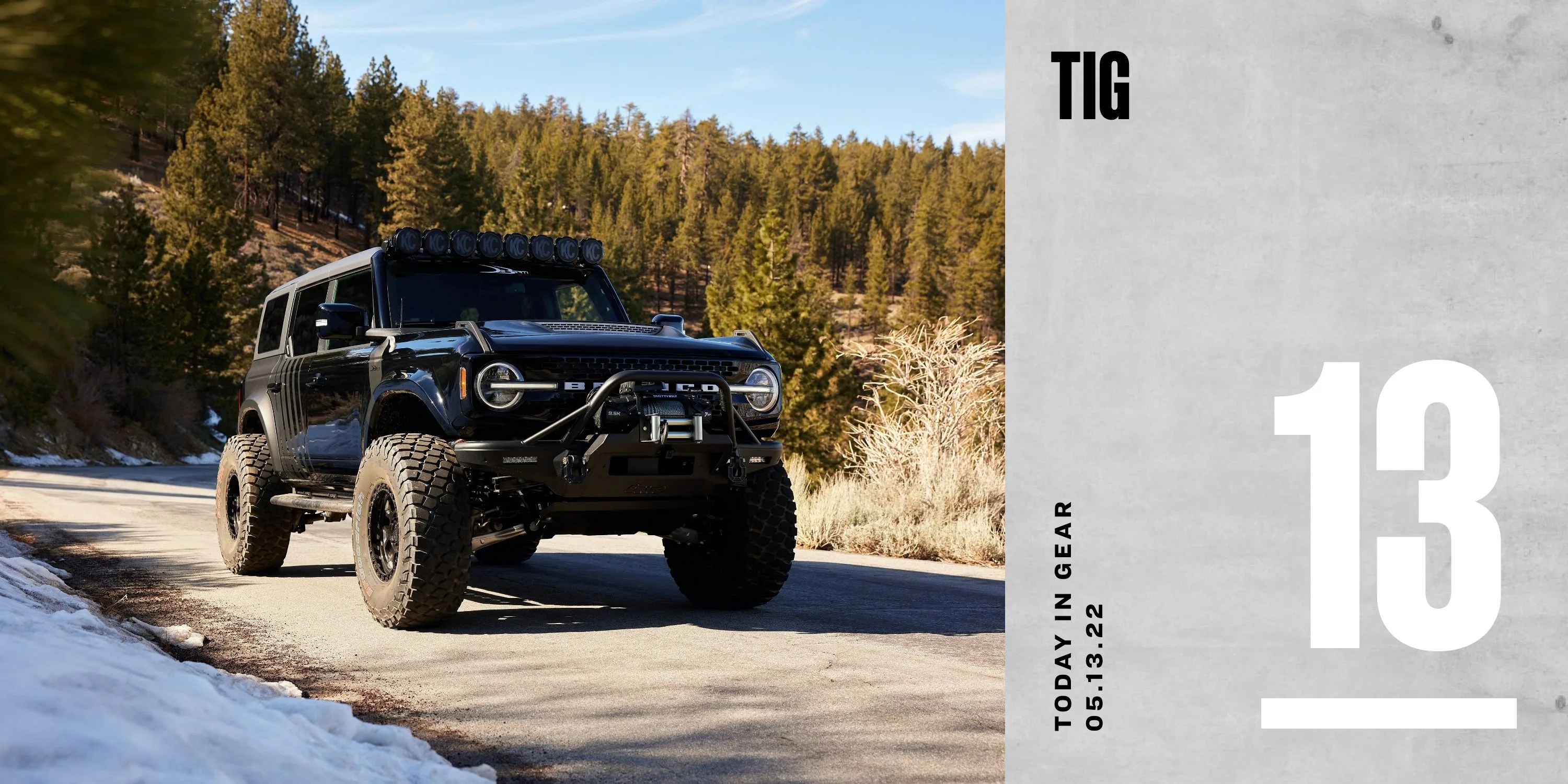 today in gear may 13 2022 omaze sponsored bronco wildtrak car