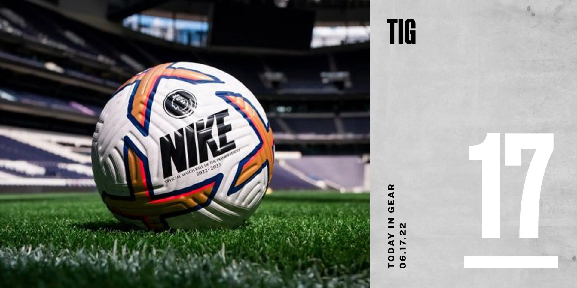today in gear june 17 2022 nike premier league match ball