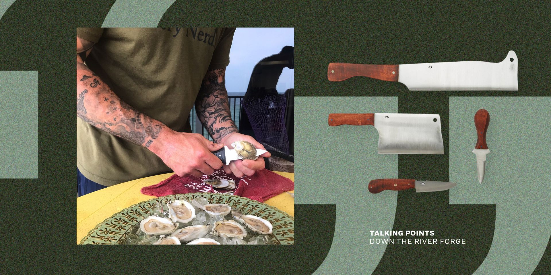 talking points down the river forge knives man shucking oysters