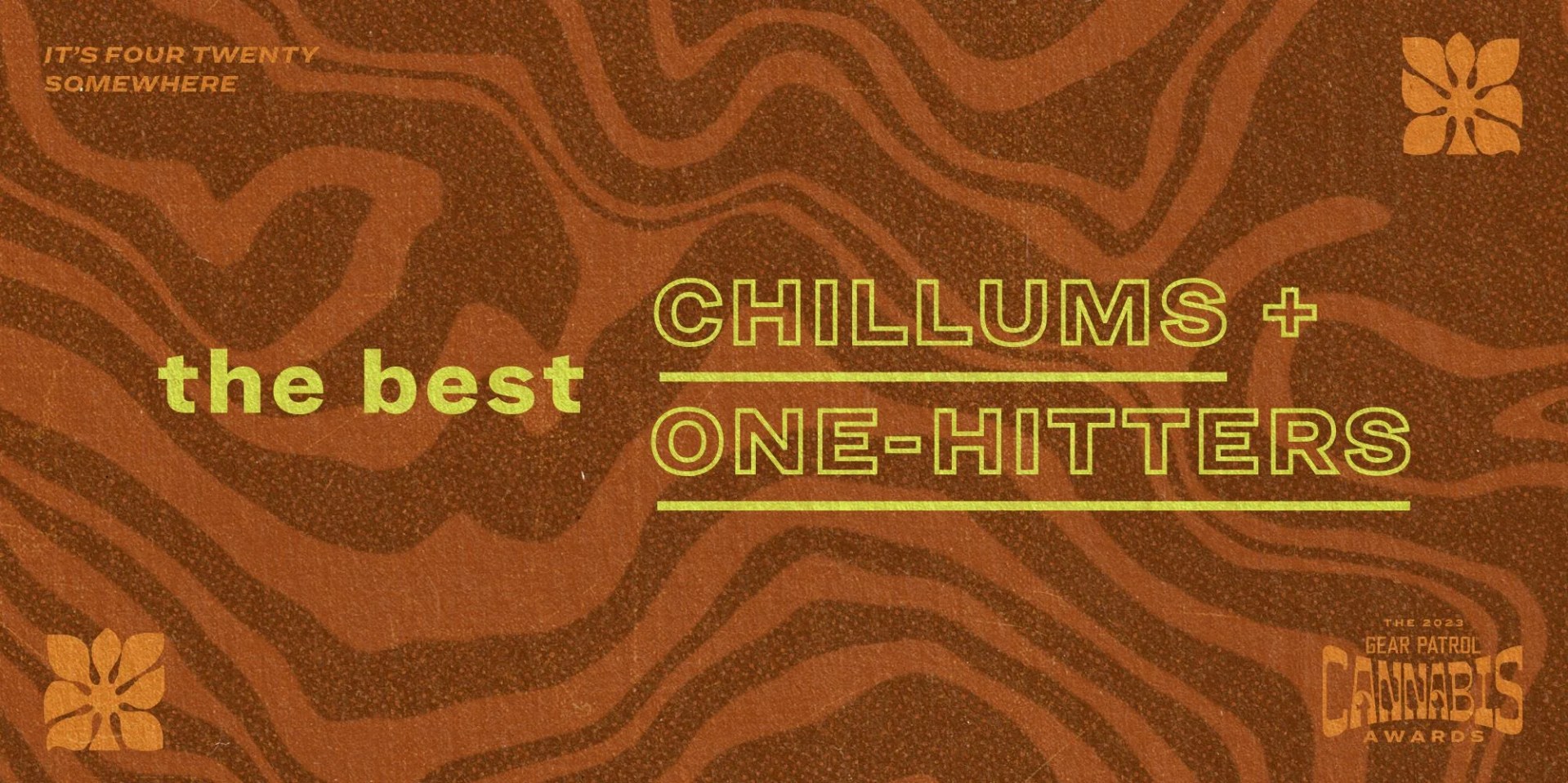 graphic with text that says the best chillums and one hitters