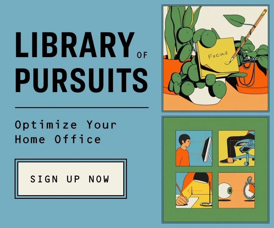 library of pursuits optimize your home office sign up now