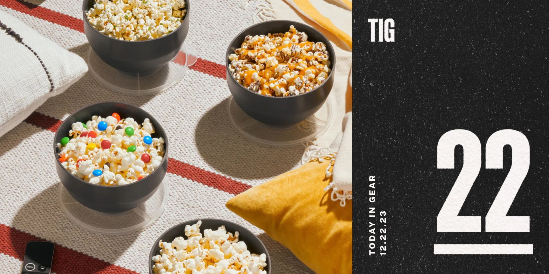 today in gear december 22 2023 a group of bowls with popcorn in it
