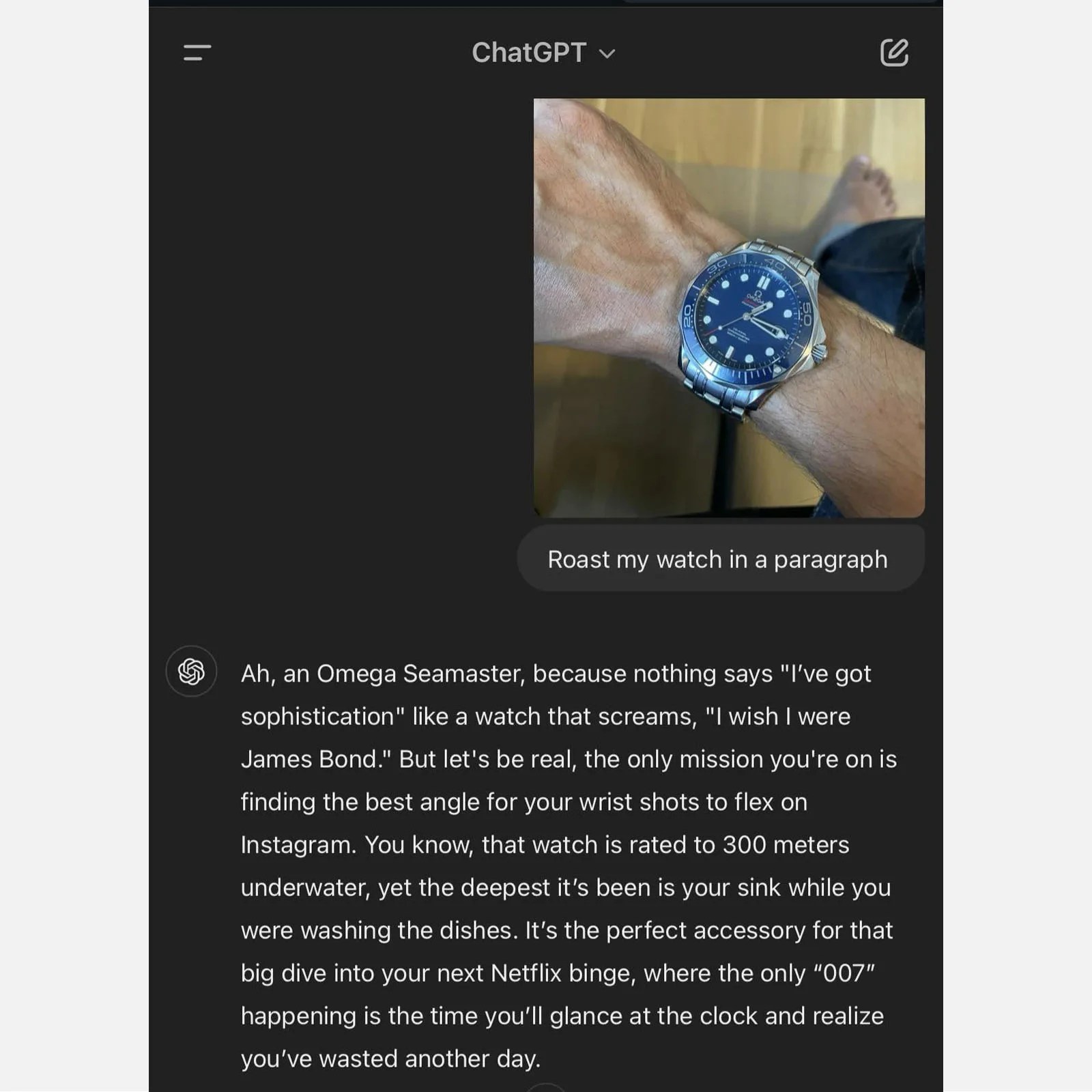 A screen shot showing a text thread between an individual and ChatpGPT asking ChatGPT to roast the user’s Omega Seamaster watch
